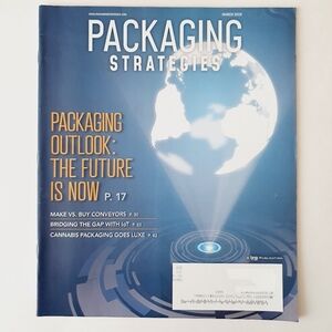 Packaging Strategies Magazine March, 2019 - Packaging Outlook: The Future Is Now